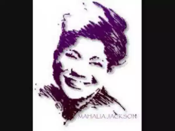 Mahalia Jackson - Walk Over God
